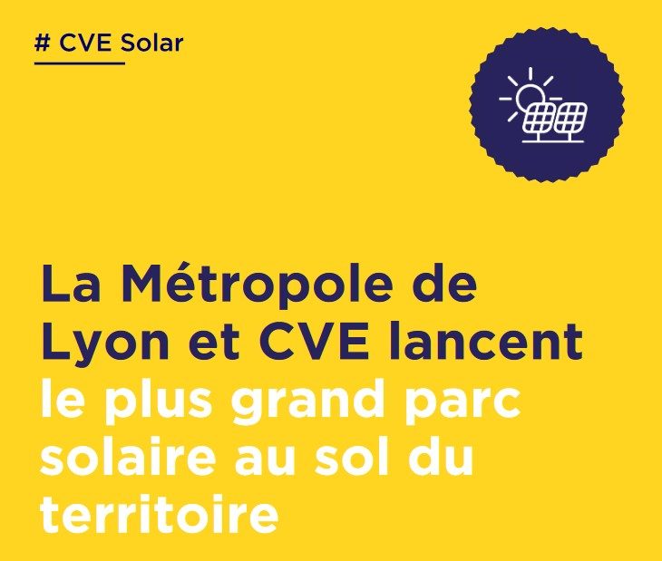 La Métropole de Lyon et CVE lancent le plus grand parc solaire au sol du territoire