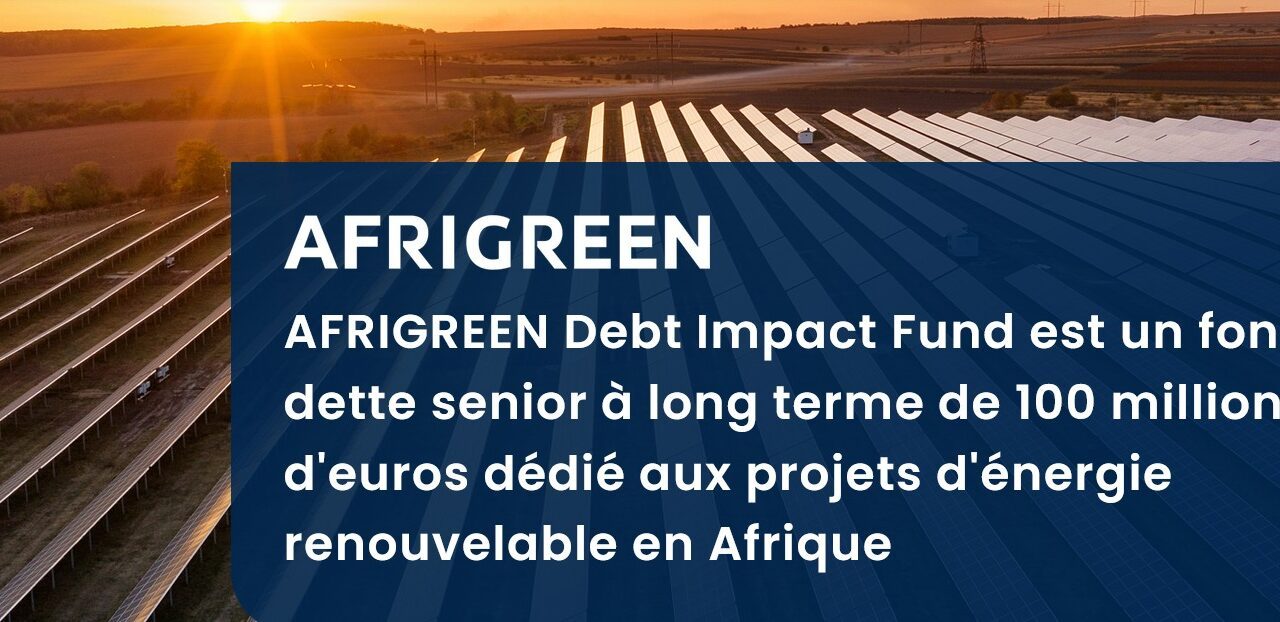 Un fonds de 100 millions d’euros pour financer la transition énergétique en Afrique