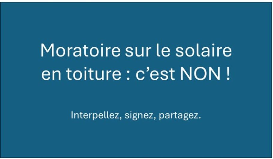 « Moratoire sur le solaire toiture : c’est non ! »